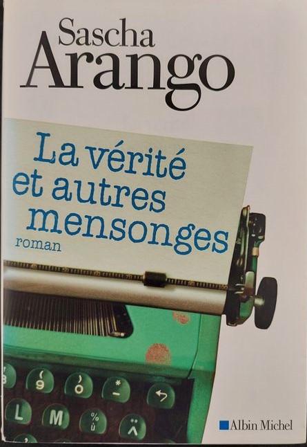 la Vérité Et Autres Mensonges